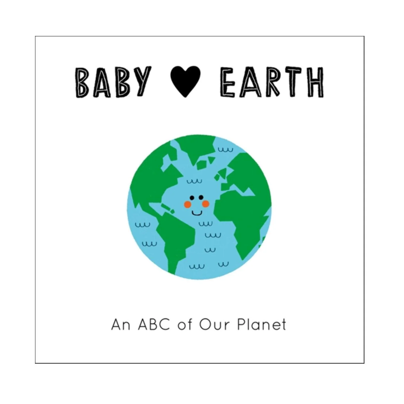 Baby Loves Earth - Board Book
