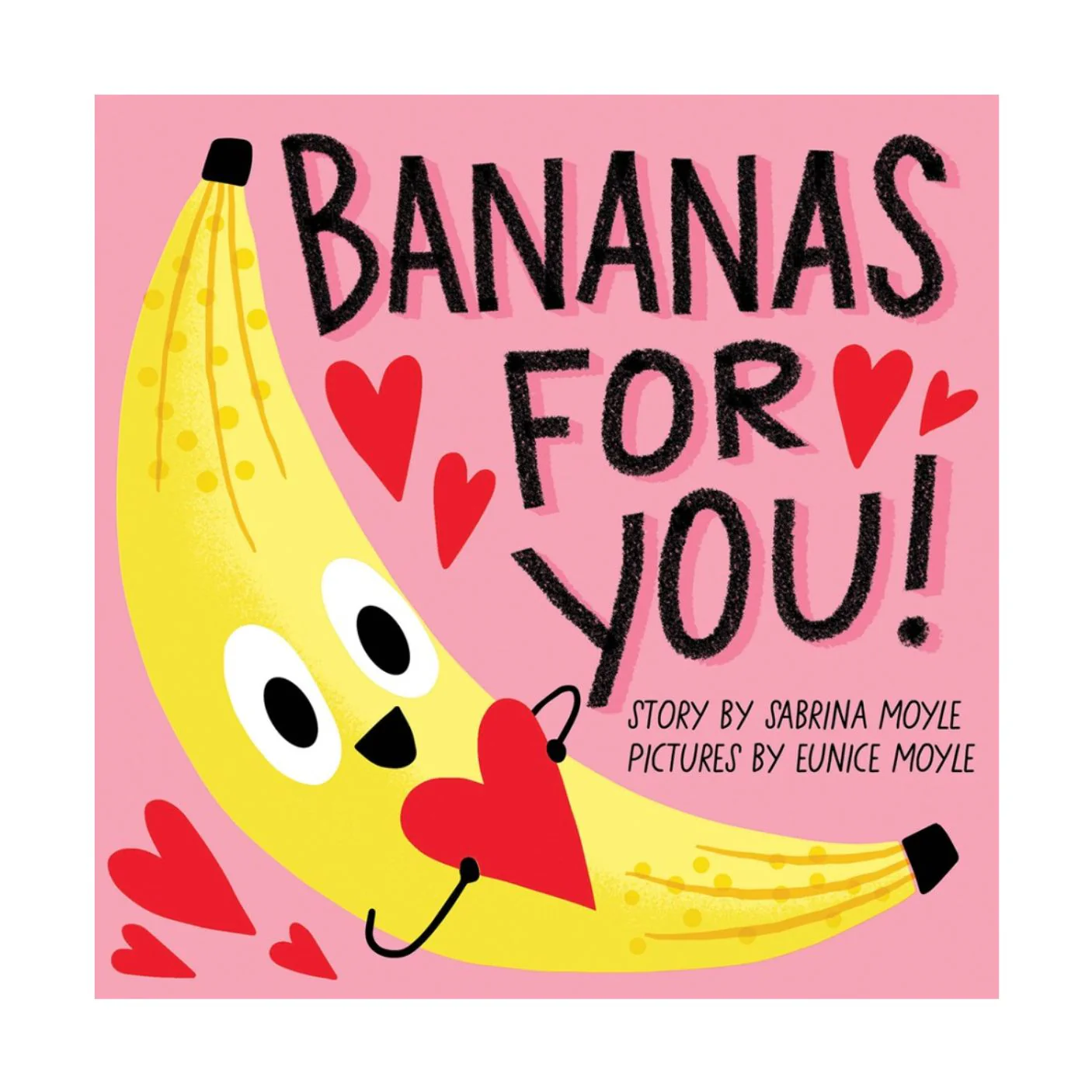 Bananas For You! - Board Book