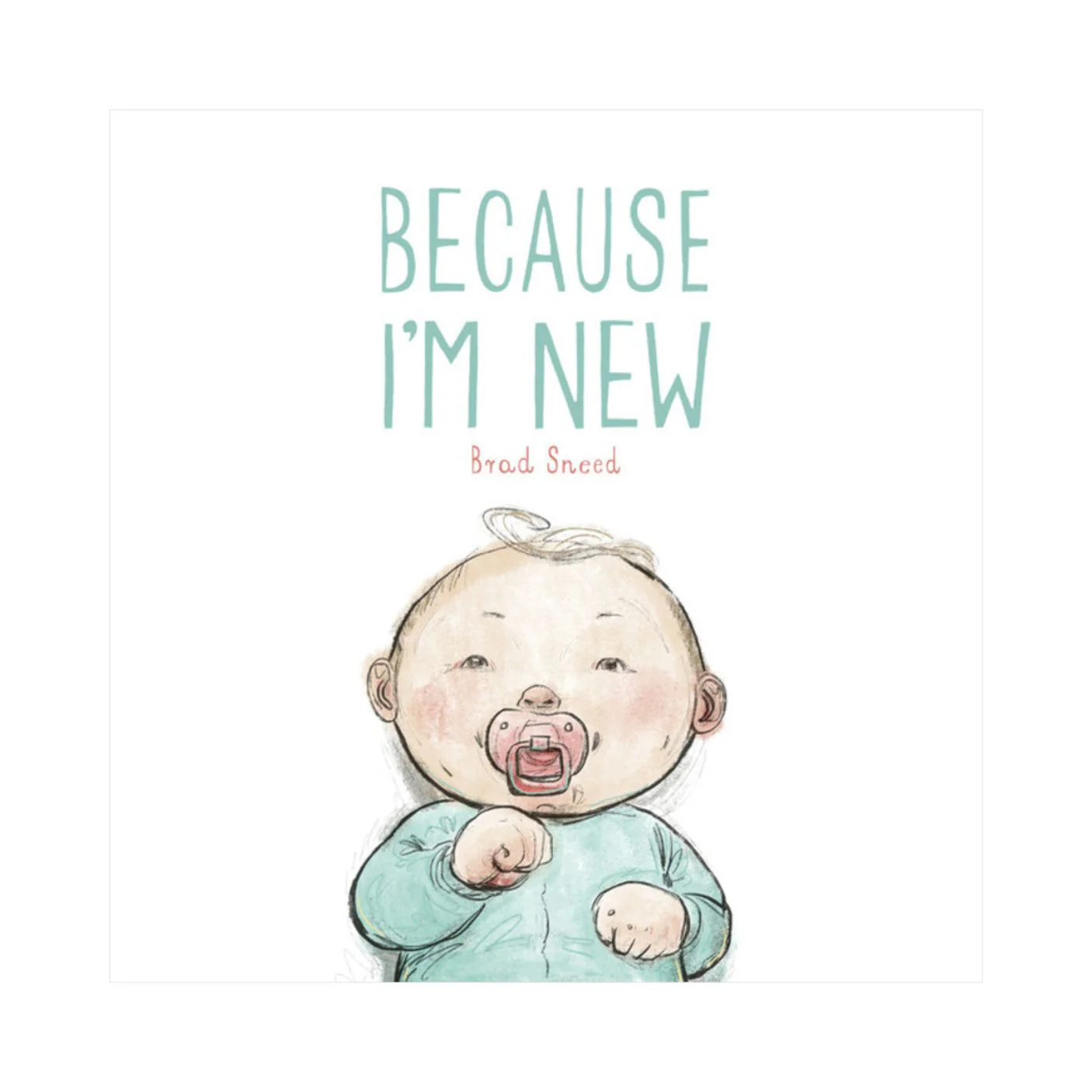 Because I'm New - Hardcover