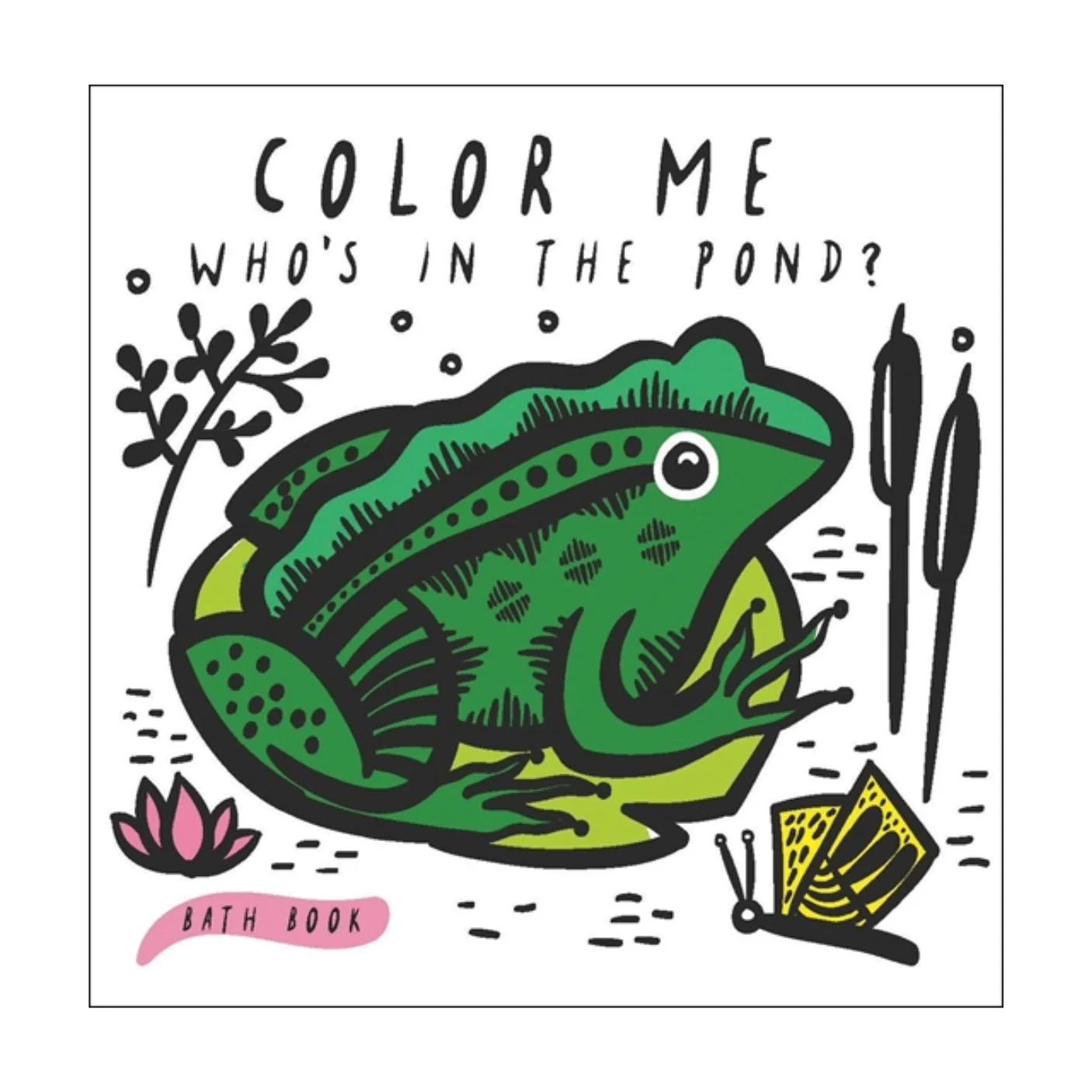 Color Me - Who's In the Pond - Bath Book