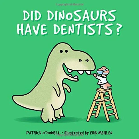 Did Dinosaurs Have Dentists? - Hardcover