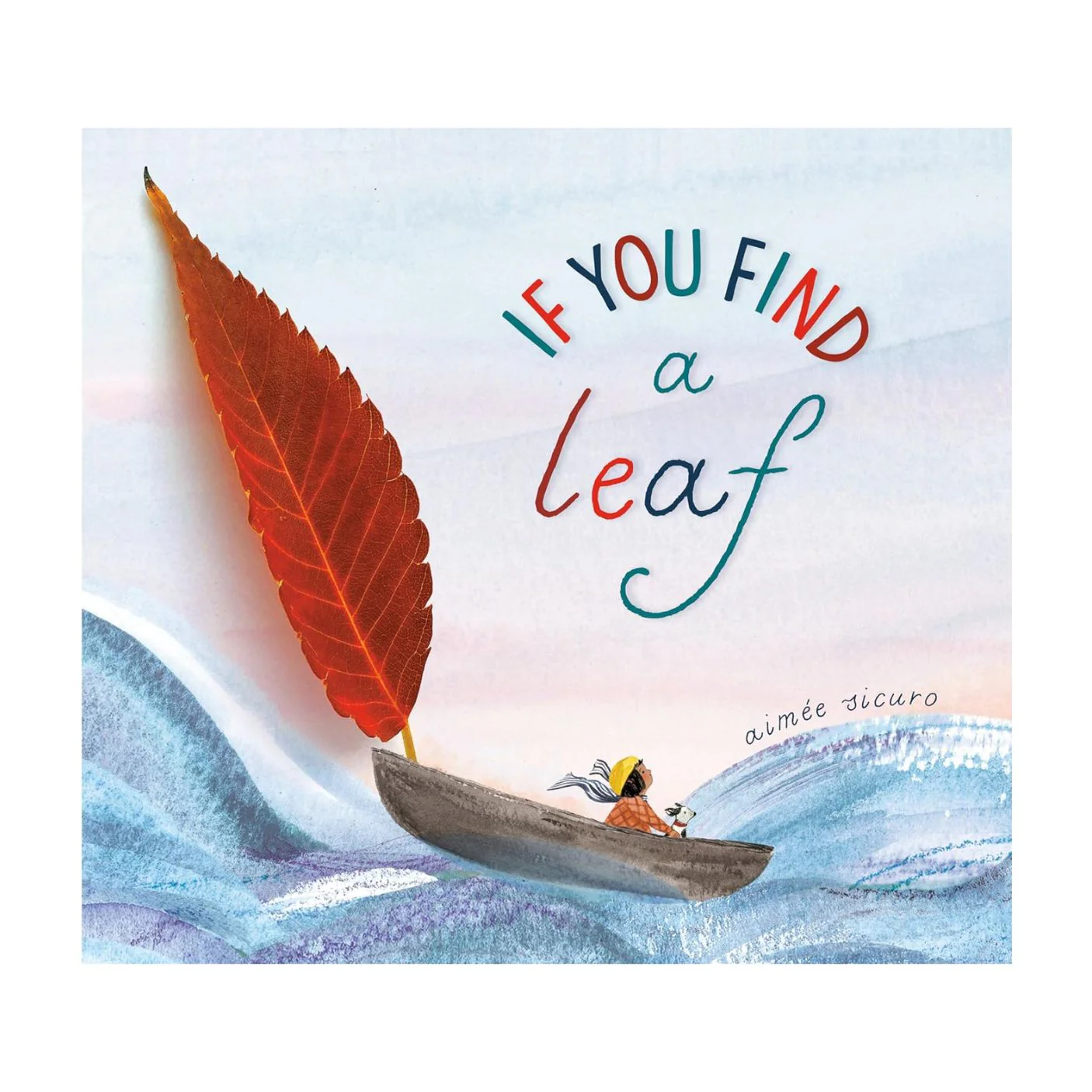 If You Find a Leaf - Hardcover