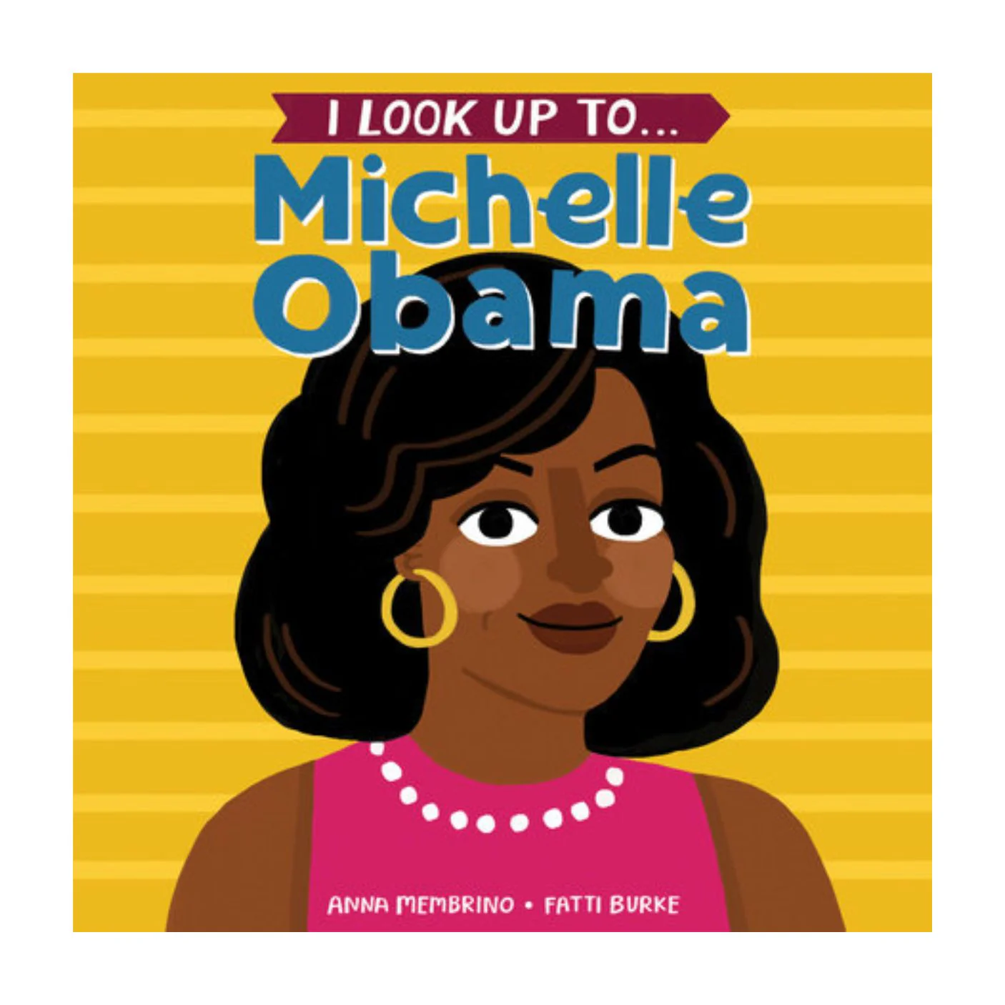 I Look Up To... Michelle Obama