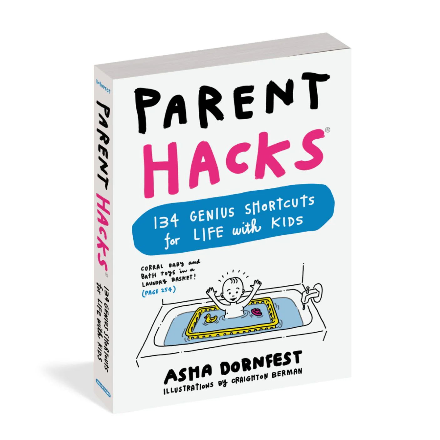 Parent Hacks: 134 Genius Shortcuts for Life with Kids