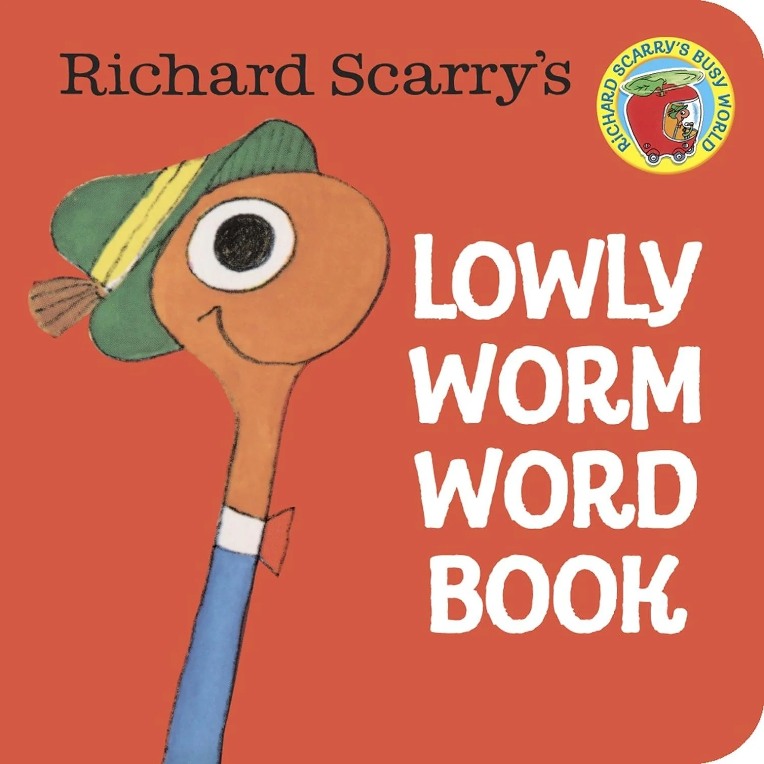 Richard Scarry's Lowly Worm Word Book - Board Book
