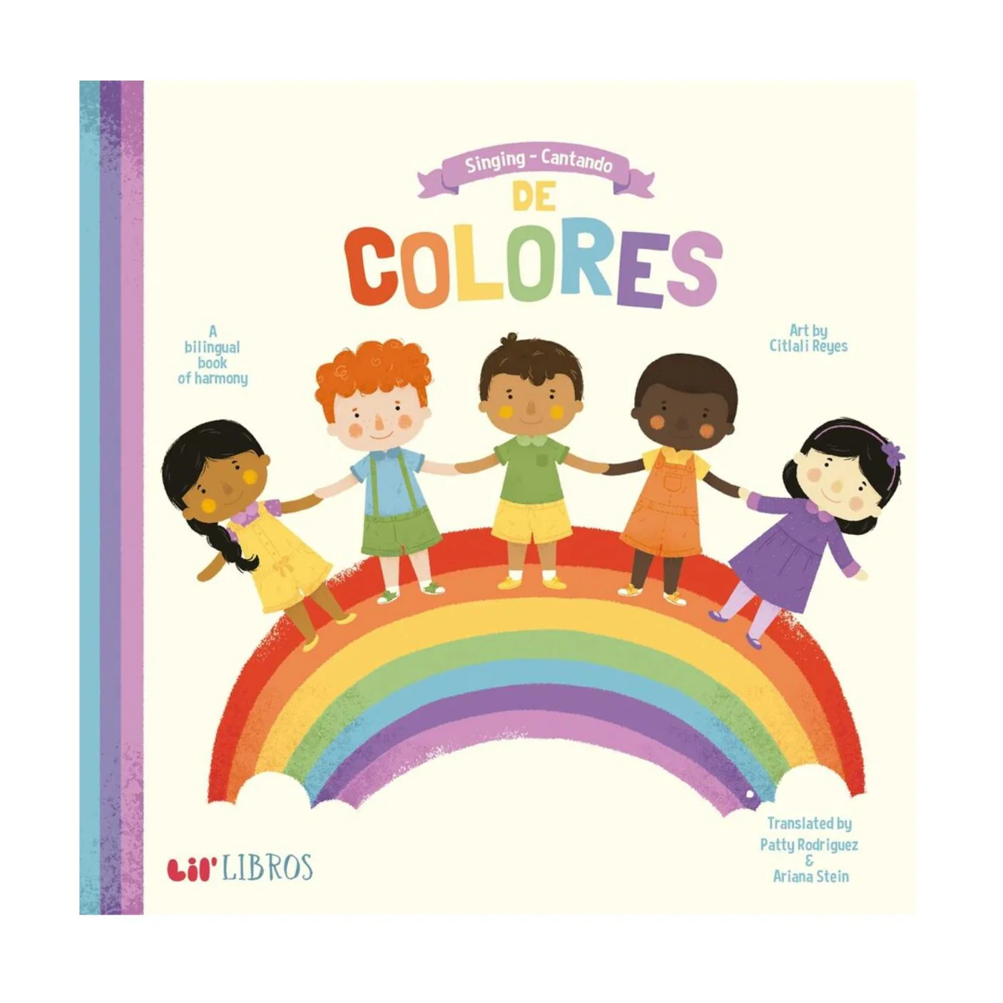 Singing - Cantando De Colores: A Bilingual Book of Harmony (English and Spanish Edition) - Board Book