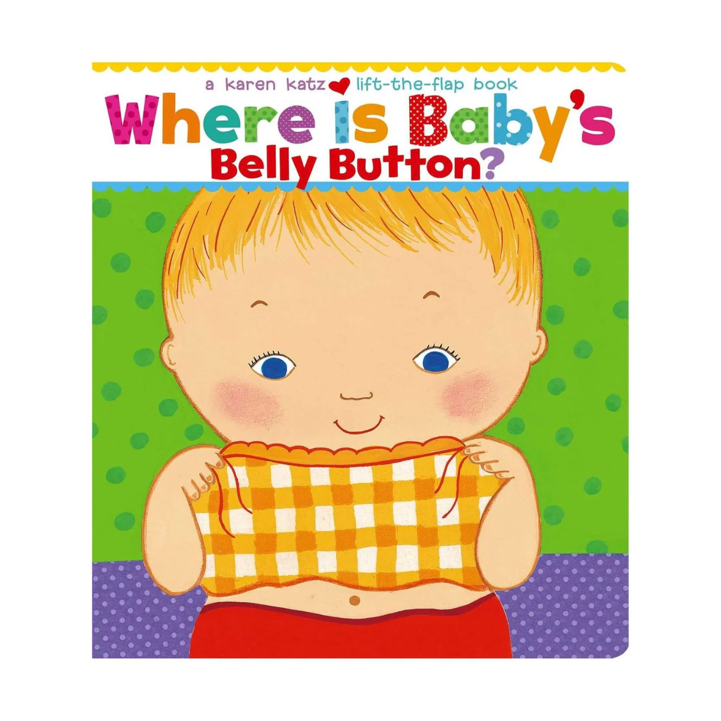 Where Is Baby's Belly Button? Lift the Flap Board Book