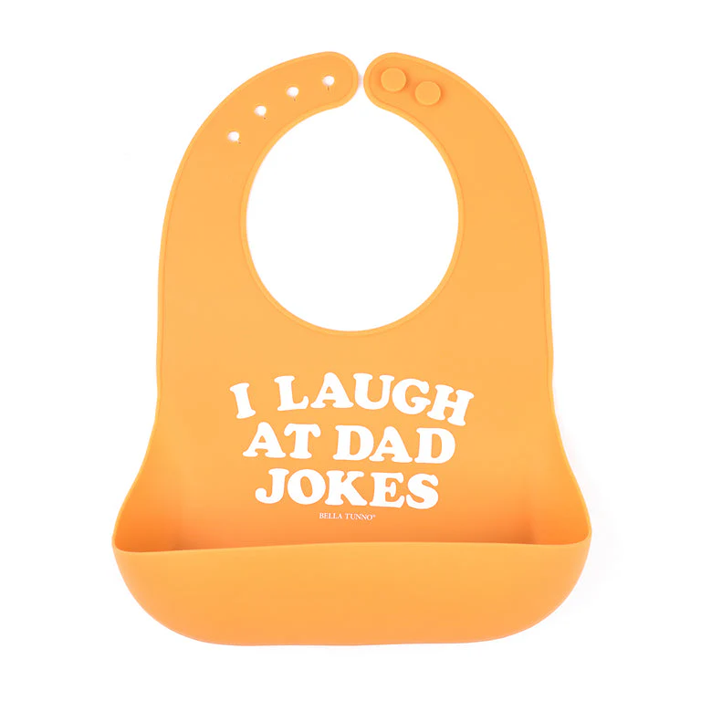Wonder Bib - I Laugh at Dad Jokes by Bella Tunno