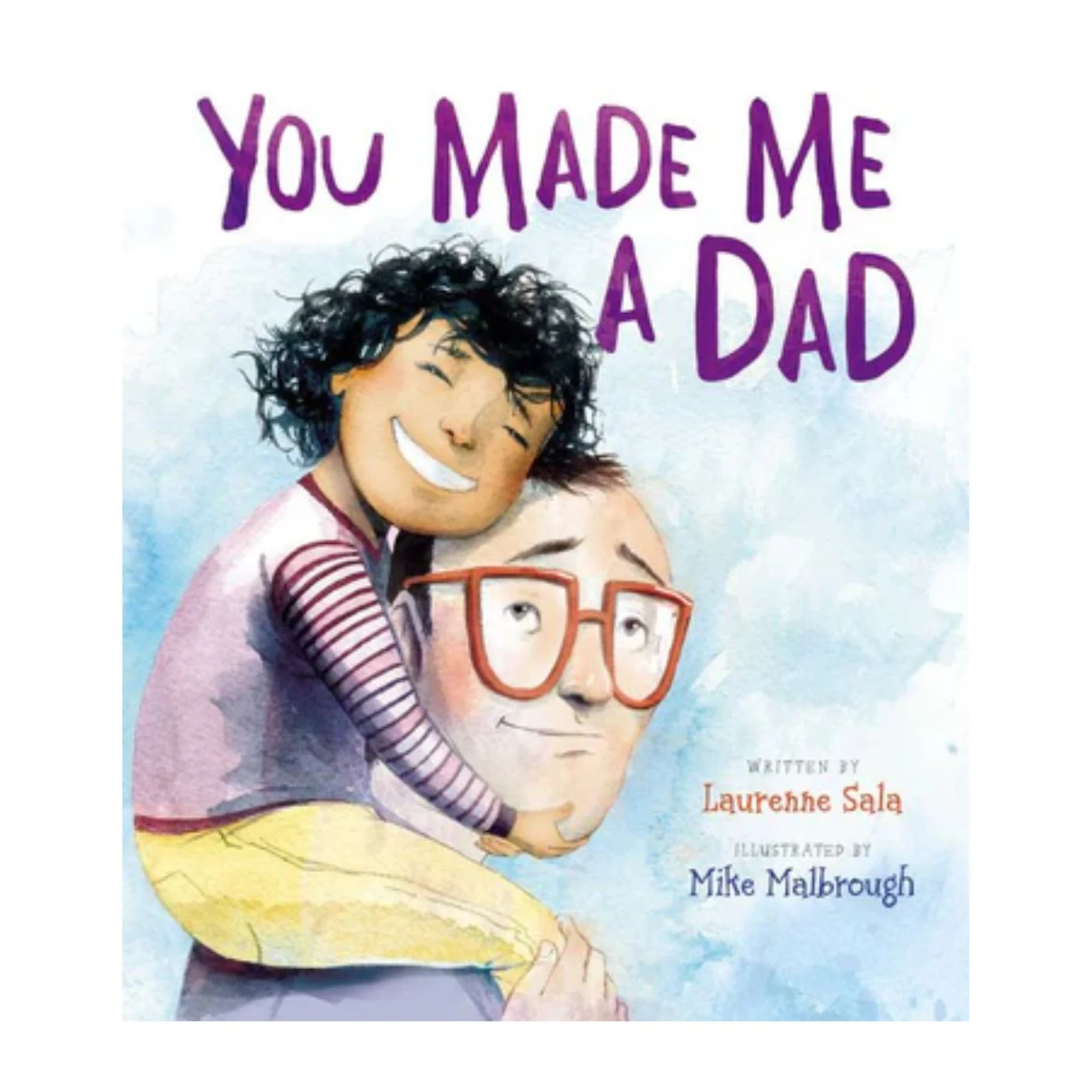 You Made Me a Dad - Hardcover